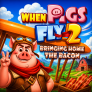 logo When Pigs Fly 2: Bringing Home the Bacon