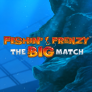 logo Fishin Frenzy The Big Match