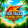 logo Fish Tales Colossal Catch Link and Loot